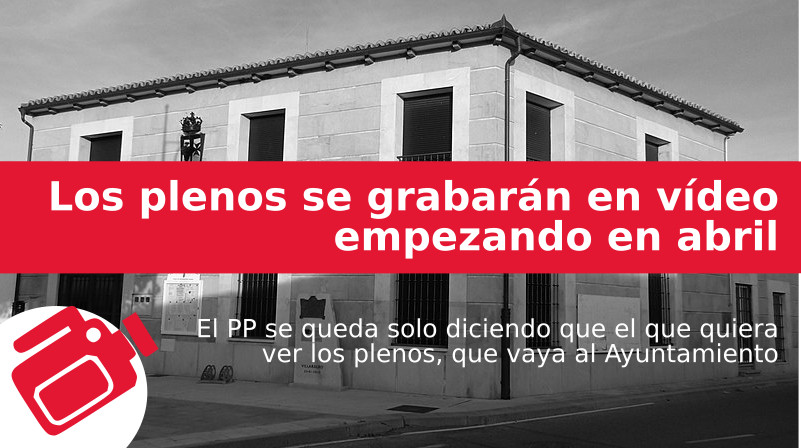 El voto de la oposición aprueba la obligación de grabar en vídeo los plenos del Ayuntamiento de Villaralbo